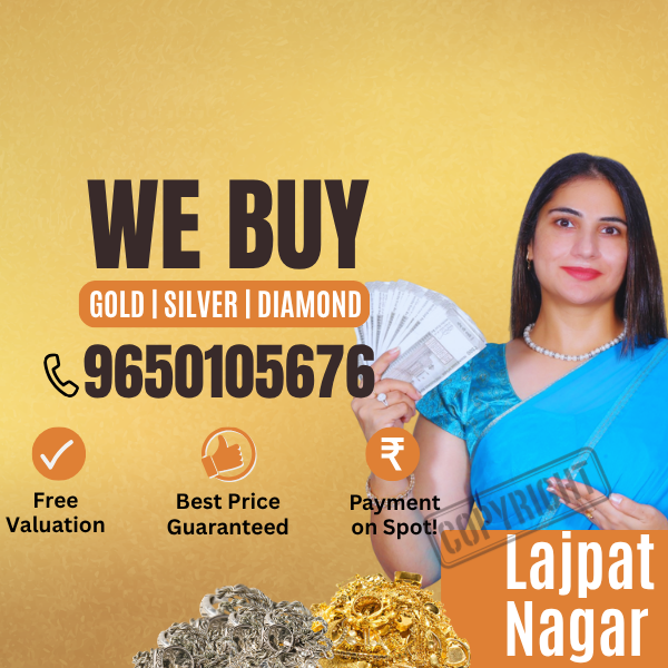 Cash For Gold in Lajpat Nagar